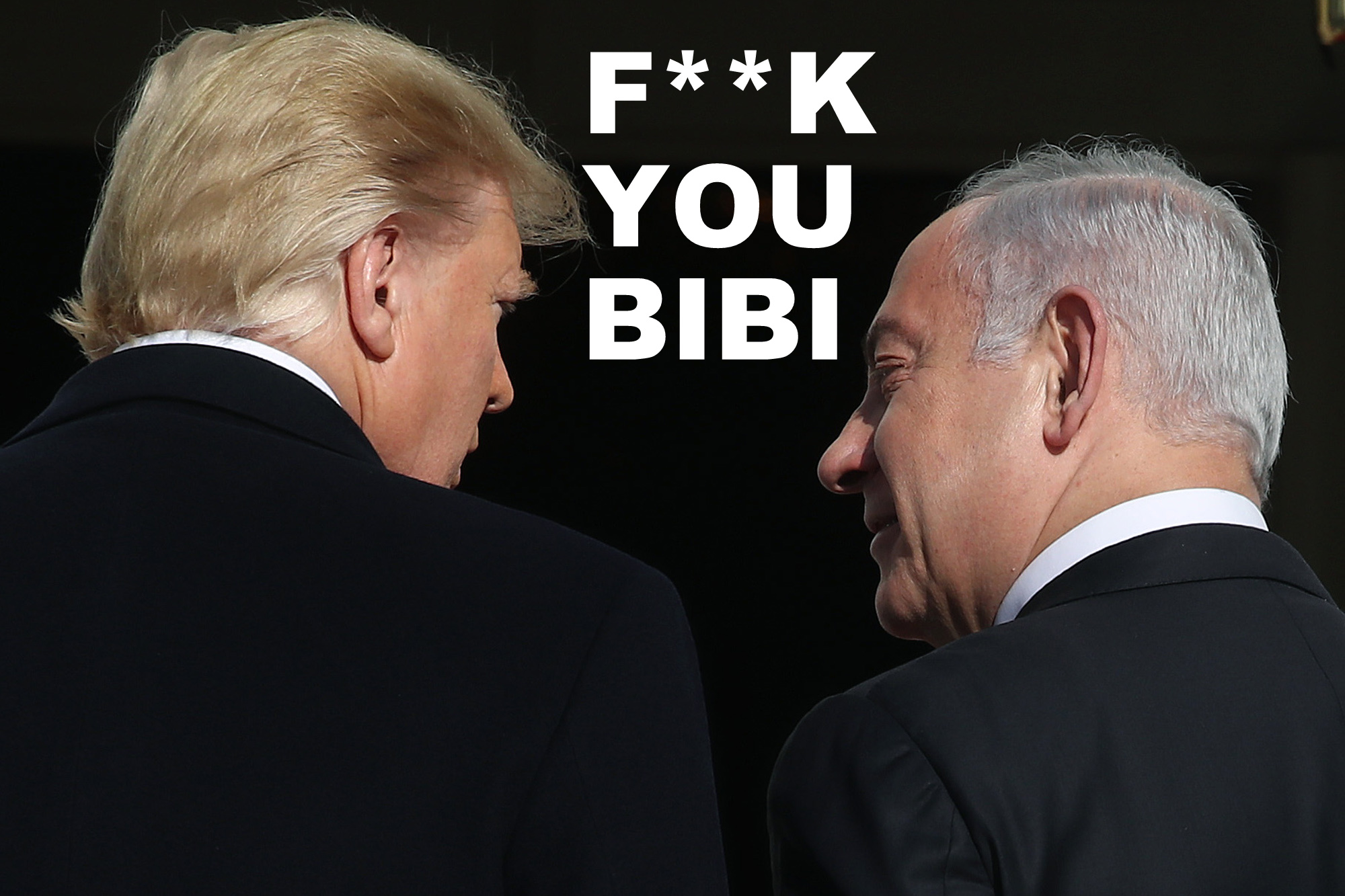 Trump l-a aranjat în direct pe Netanyahu: F**K HIM!