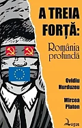 Ovidiu Hurduzeu & Mircea Platon, A treia forță: România profundă (recenzie)