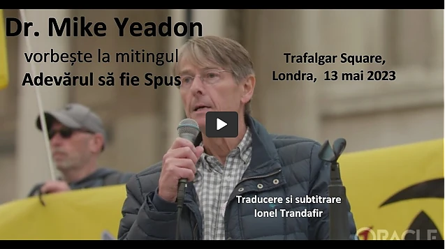 Dr. Michael Yeadon: A FOST O MINCIUNĂ! VIDEO de la demonstrația Truth be Told (Adevărul să fie spus) din Trafalgar Square